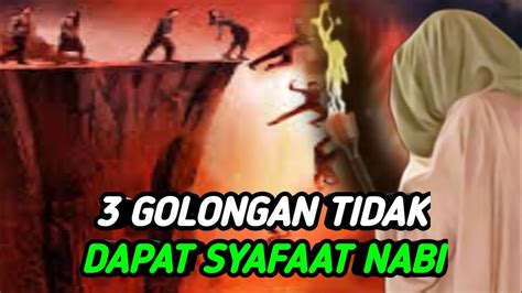 3 Golongan Yang Tidak Mendapat Syafaat Di Hari Kiamat Al Khair YouTube