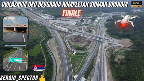 Obilaznica Oko Beograda Finale Kompletan Snimak Dronom Tunel