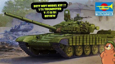 Trumpeter 1 35 T 72 B B1 Part I REVIEW YouTube