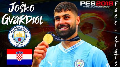 Como Crear A Josko Gvardiol En Pes Face Stats Tutorial