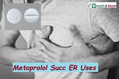 Metoprolol Succ ER – Uses, 11 Side Effects, And Warnings