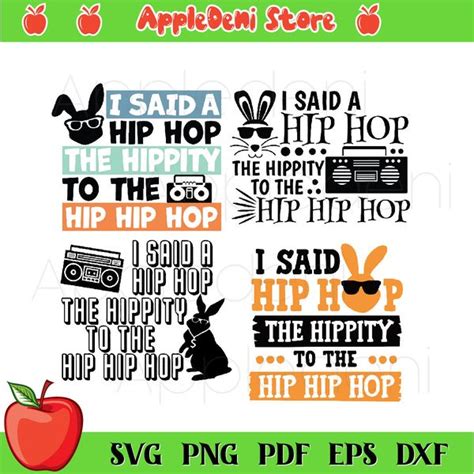 I Said Hip Hop The Hippity To The Hip Hip Hop Bundle Svg Ea Inspire Uplift