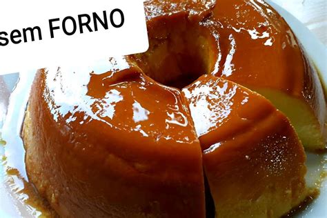 Pudim De Laranja Que N O Vai Ao Forno Uma Del Cia Muito F Cil De Fazer