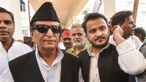 Samajwadi Party leader Azam Khan, son acquitted in 2019 attempt to ...