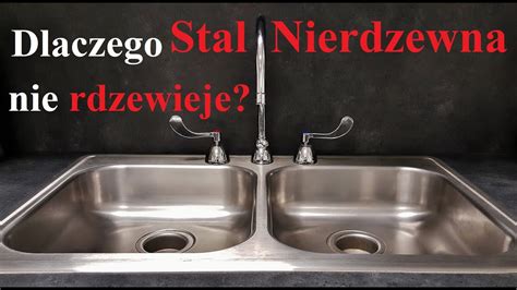 Dlaczego Stal Nierdzewna Nie Rdzewieje Youtube