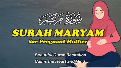 Peaceful Recitation Surah Maryam For Pregnancy Quran Tilawat To Calm Heart And Mind Pregnant