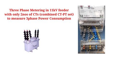 3 Phase Ht 11kv Metering With Only Two Cts Input Current To Record 3