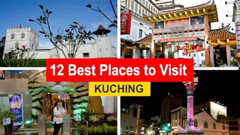 Top 12 places to visit in Kuching (popular attractions within the city)