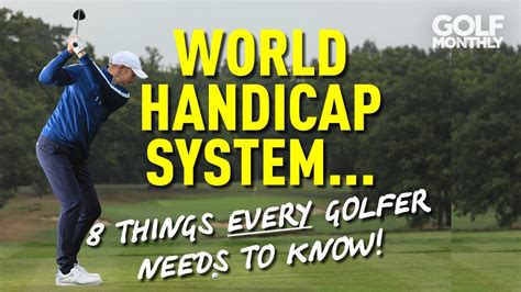 WORLD HANDICAP SYSTEM 8 THINGS EVERY GOLFER NEEDS TO KNOW YouTube