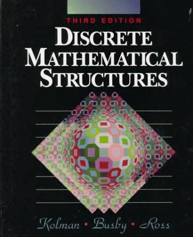 Discrete Mathematical Structures By Bernard Kolman Open Library