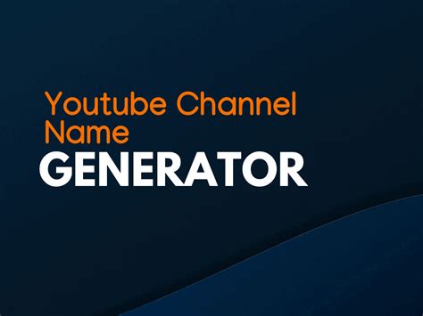 Youtube Channel Name Generator 1 Million Catchy Names Artofit