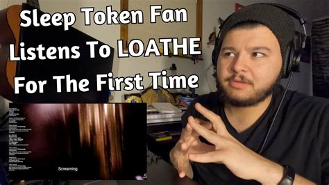 Sleep Token Fan Listens To Loathe For The First Time Justin Listens