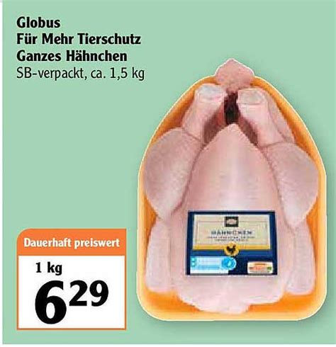 Globus Für Mehr Tierschutz Ganzes Hähnchen Angebot bei Globus