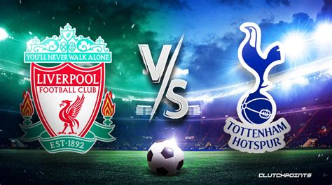 Premier League Odds Liverpool Tottenham Prediction Pick How To Watch