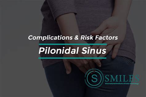 Pilonidal Sinus — Complications and Risk Factors | SMILES