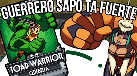 Guerrero Sapo Pega Fuerte Skullgirls Mobile YouTube