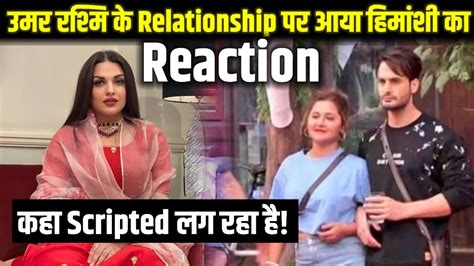 Himanshi Khurana Reaction On Umar Riaz And Rashami Desai Relationship