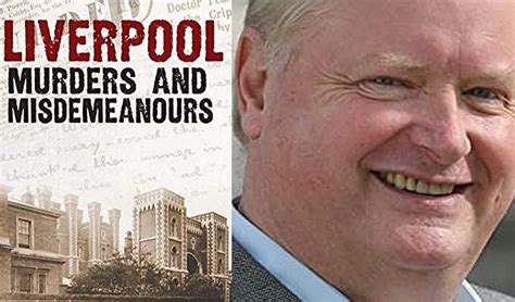 Liverpool Murders And Misdemeanours With Local Historian Ken Pye