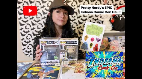 Pretty Nerdy S Epic Indiana Comic Con Haul Youtube