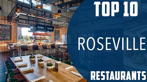 Top 10 Best Restaurants To Visit In Roseville California USA