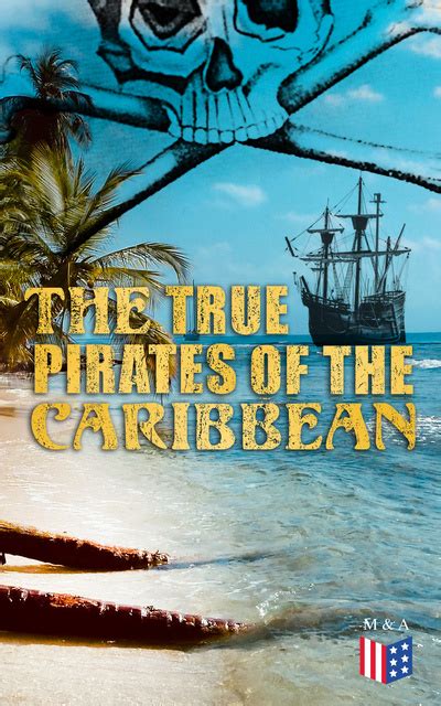 The True Pirates of the Caribbean: History of Piracy & True Accounts of ...