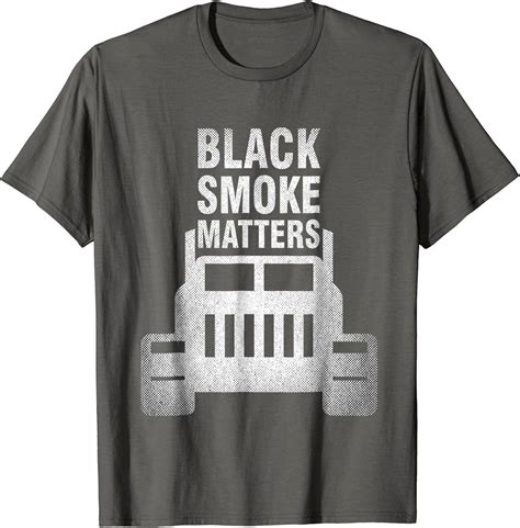 Black Smoke Matters Diesel Truck T Shirts For Truckers