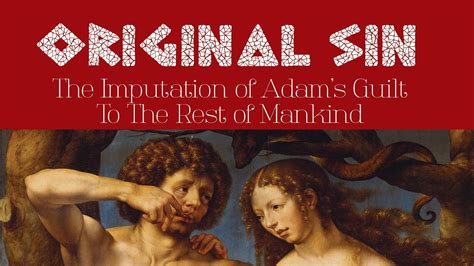 Original Sin The Imputation Of Adam S Sin YouTube