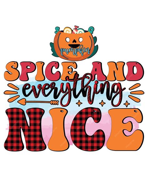 Premium Vector Pumpkin Spice And Everything Nice