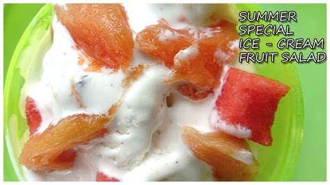 Summer Special Icecream Fruit Salad Youtube