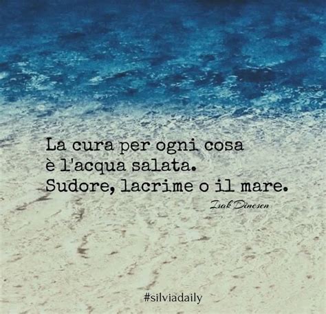 A Quote On The Beach That Says La Cura Per Ogni Cosa E L Acqua Salita