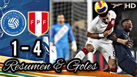 Per Vs El Salvador L Resumen Y Goles Partido Amistoso Youtube