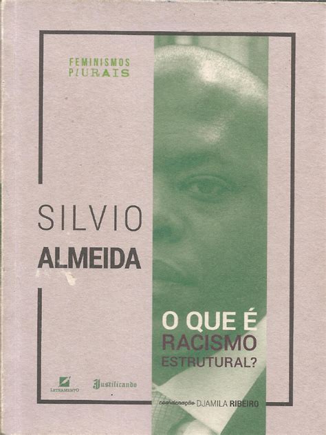 Racismo Estrutural Pdf - ALMEIDA, Silvio (2018) - O Que e Racismo Estrutural | PDF