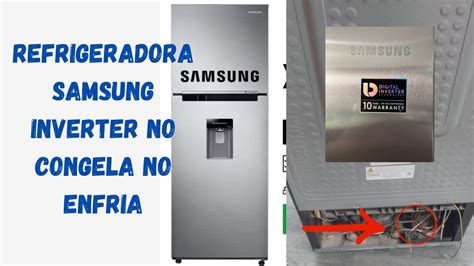 Refrigeradora Samsung Digital Inverter No Congela Refrigfradora Samsung