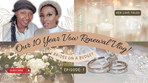 Diy Brides On A Budget Year Vow Renewal Vlog Join Us Youtube