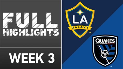 HIGHLIGHTS Los Angeles Galaxy Vs San Jose Earthquakes March 19