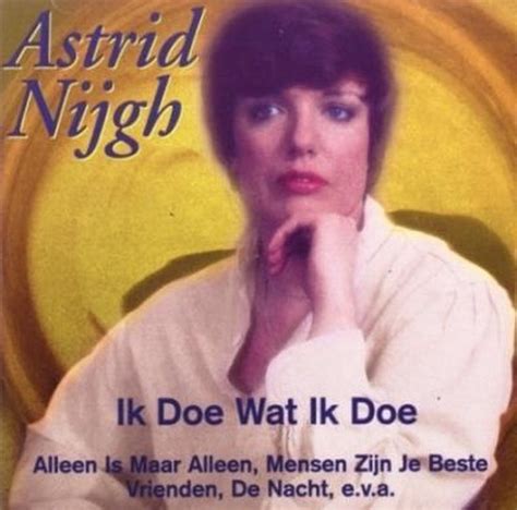 Ik Doe Wat Ik Doe Astrid Nijgh Cd Album Muziek Bol