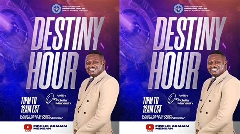 Destiny Hour With Fidelis Graham Mensah Divine Favor Tuesday