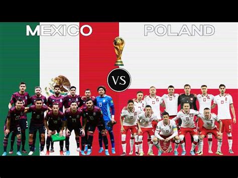 Mexico Vs Poland Football National Teams World Cup 2022 YouTube