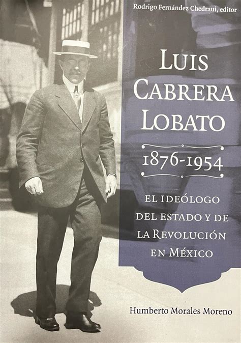 Luis Cabrera Lobato 1876 1954 BUAP Librerías