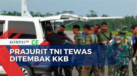 Coba Selamatkan Warga Prajurit Tni Tewas Ditembak Kkb Di Kabupaten