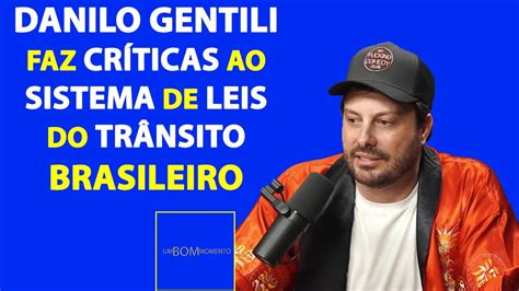 DANILO CRITICA AS LEIS DE TRÂNSITO DO BRASIL Danilo Gentili YouTube