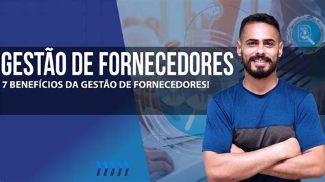 7 Benefícios da gestão de fornecedores YouTube