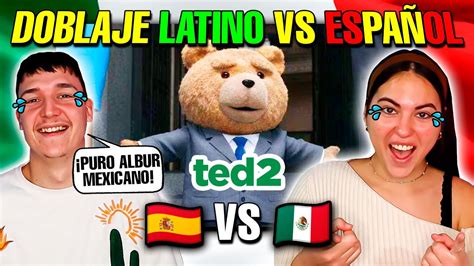 MIS SOBRINOS REACCIONAN al DOBLAJE LATINO vs ESPAÑOL de TED 2 Es