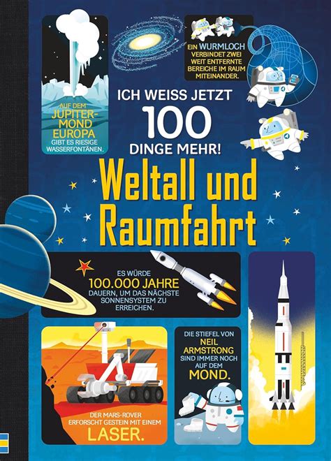 Ich Weiß Jetzt 100 Dinge Mehr Weltall Und Raumfahrt 100 Dinge Mehr