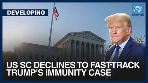 US SC Declines To Fast Track Trumps Immunity Case Dawn News English