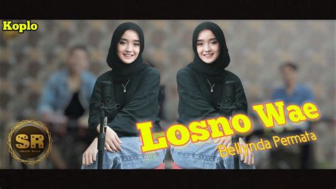 Bellynda Permata Losno Wae Official Live Koplo Music Video YouTube