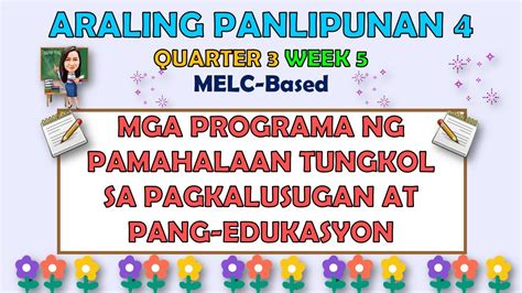 ARALING PANLIPUNAN 4 QUARTER 3 WEEK 5 MGA PROGRAMA NG PAMAHALAAN