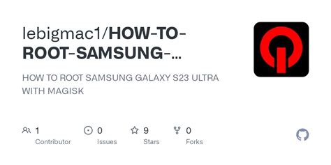 Github Lebigmac How To Root Samsung Galaxy S Ultra With Magisk