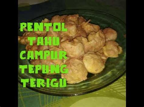 Cara Membuat Pentol Tahu Campur Tepung Terigu YouTube