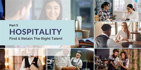 8 Tactics To Improve Talent Acquisition In Hospitality Retain Your Staff